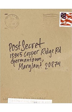PostSecret - Extraordinary Confessions from Ordinary Lives
